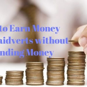 How to Earn Money from Paidverts without Spending Money