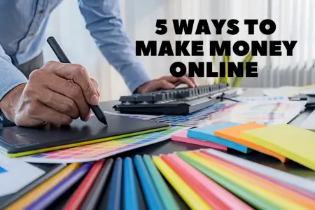 5 Ways to Make Money  Online as a Graphic Designer
