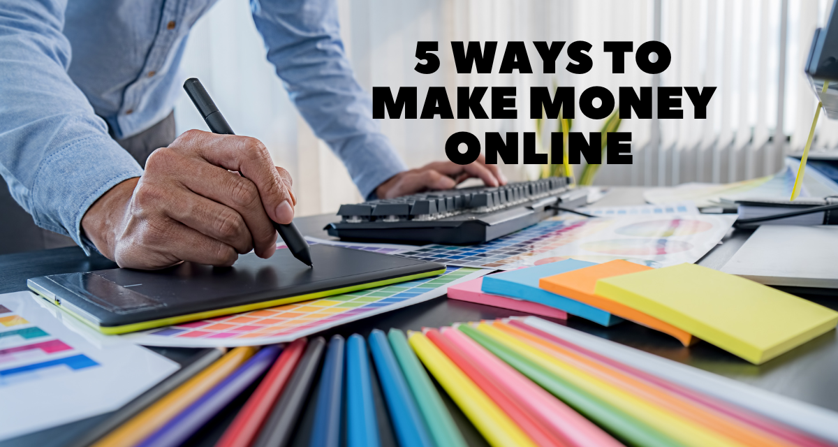 5 Ways to Make Money Online