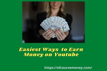 Easiest Ways  to Earn Money on Youtube With Zero Investment