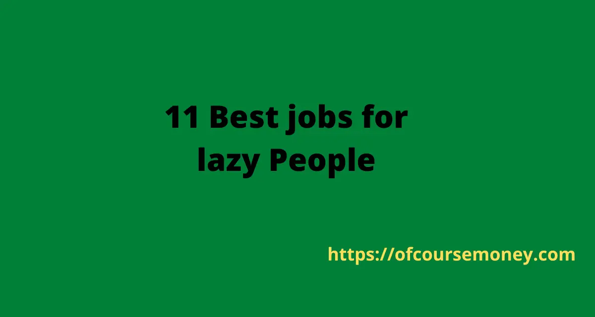 Best jobs for lazy People