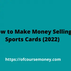 How to Make Money Selling Sports Cards (2022)
