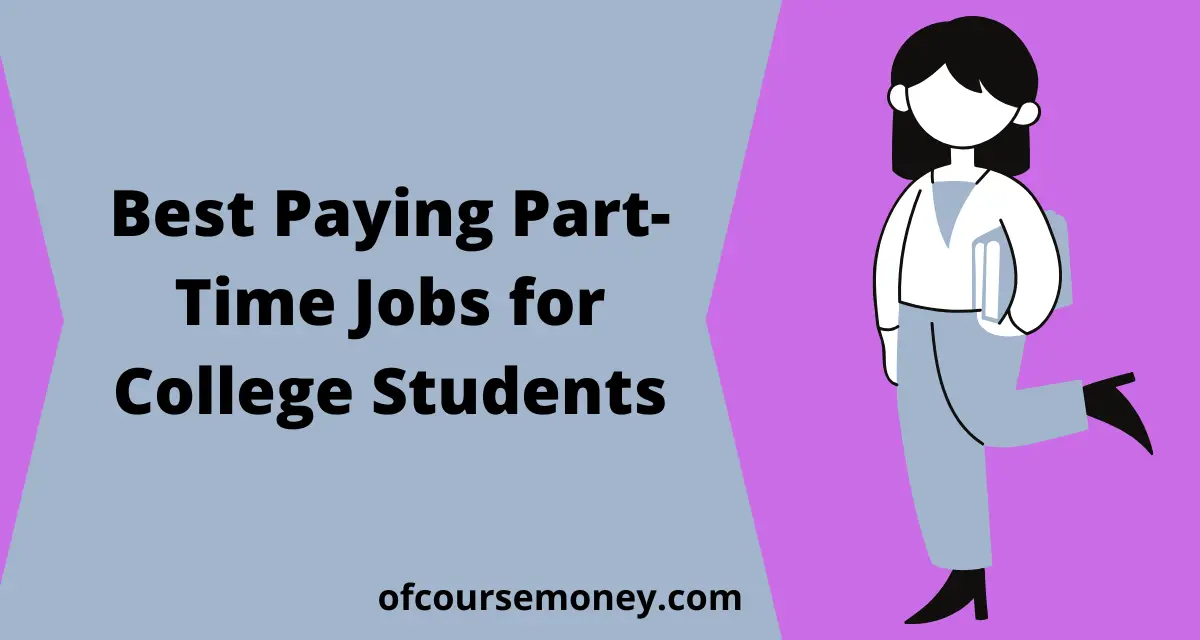 Best Paying PartTime Jobs for College Students